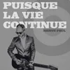 About Puisque la vie continue Song