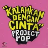 About Kalahkan Dengan Cinta Song