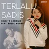 About Terlalu Sadis Song