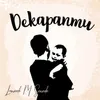 About Dekapanmu Song