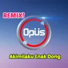Akimilaku Enak Dong Versi DJ Remix
