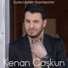 Susta Leylam Duymasınlar