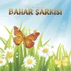 About Bahar Şarkısı Song