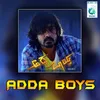 About Adda Boys Song