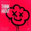 About Think About Jowel Cole Remix Song