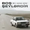 About Boş Şeylərdir Song
