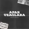 About Apar Uzaqlara Song