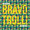 Bravo Troll Diger Rokwell's Jungle Troll Remix