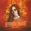 About spanish swag Song