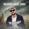 About Mumbai Meri Jaan Song