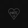 About Hate U Song
