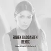 About Einiek Kaddabien Remix Song