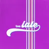 About Too Late Song