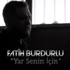 About Yar Senin İçin Song