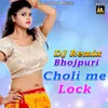 Choli Mein Lock DJ Mix