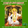 About Nee Vazhum En Ullam Brindhavanam Bakthi Arul Maalai, Vol. 1 Song