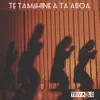 About Te Tamahine A Ta'Aroa Song