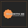 About Maledetto Me Song