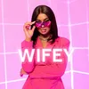 About Wifey Song