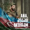 Ana, Əsgər Gedirəm