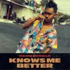 About Knows Me Better Song