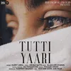 About Tutti Yaari Song