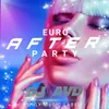 About Euro After Party Song