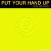 About Put Your Hand Up Song