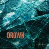 About Drown Song