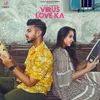 About Virus Love Ka Song