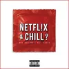 Netflix And Chill