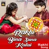 About Rakhi Bina Suna Kalai Rakhi Song Song