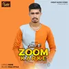 About Zoom Karke Song