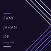 About Fani Jahan De Song