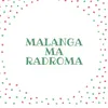 About Malanga Ma Radroma Song