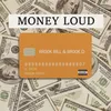 About Money Loud Song
