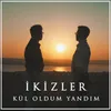 About Kül Oldum Yandım Song