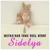 About Sidelya İsmine Özel Ninni Song