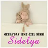 Sidelya İsmine Özel Ninni