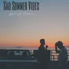 About Sad Summer Vibes Song