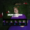 About Drunk And High Song