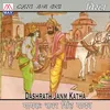 Dasrath Jaham Katha, Pt. 1