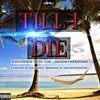 About Till I Die Song