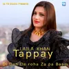 Laila Khan Tappay Di Dan De Roha Za Pa Baam