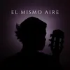 About El Mismo Aire Song