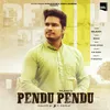 About Pendu Pendu Song