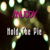 About Hold the Pie Song