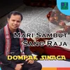 About Mari Sambut Sang Raja Song