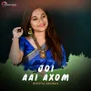 About Joi Aai Axom Song