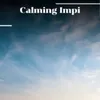 Calming Impi